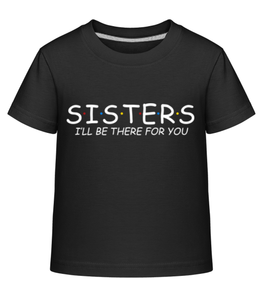 Sisters Friends - Dĕtské Shirtinator tričko - Černá - Napřed