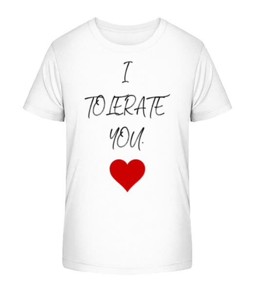 I Tolerate You - Detské Bio tričko Stanley Stella - Bílá - Napřed
