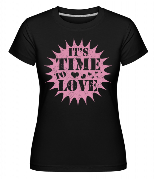 Je čas lásky -  Shirtinator tričko pro dámy - Černá - Napřed
