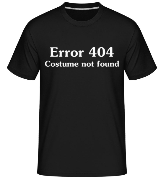 Error 404 Costume Not Found -  Shirtinator tričko pro pány - Černá - Napřed