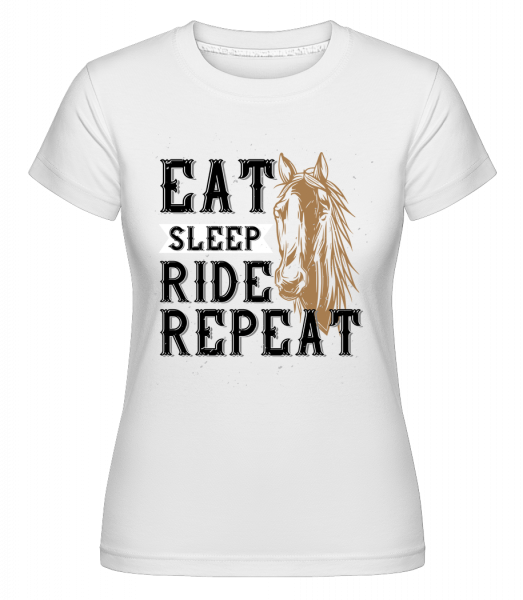 Eat Sleep Ride Repeat -  Shirtinator tričko pro dámy - Bílá - Napřed