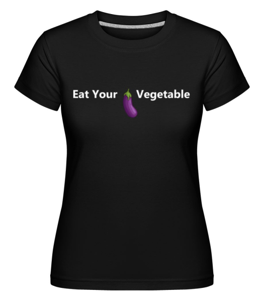 Eat Your Vegetable -  Shirtinator tričko pro dámy - Černá - Napřed