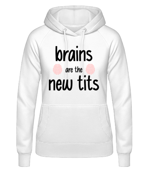 Brains Are The New Tits - Dámská mikina s kapucí - Bílá - Napřed
