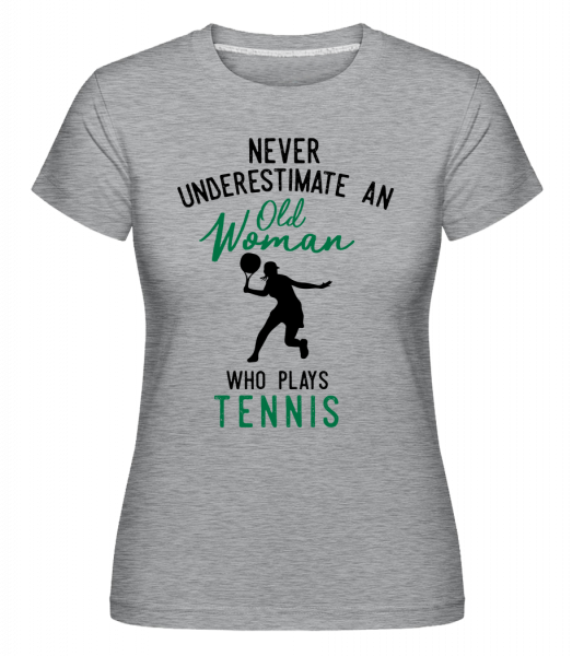 Nikdy nepodceňujte Stará žena -  Shirtinator tričko pro dámy - Melírově šedá - Napřed