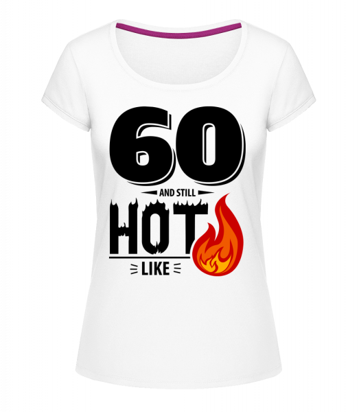 60 And Still Hot - Megan dámské tričko s kulatým výstřihem - Bílá - Napřed