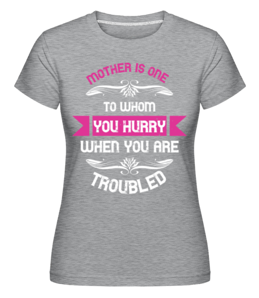 Mother In Trouble -  Shirtinator tričko pro dámy - Melírově šedá - Napřed