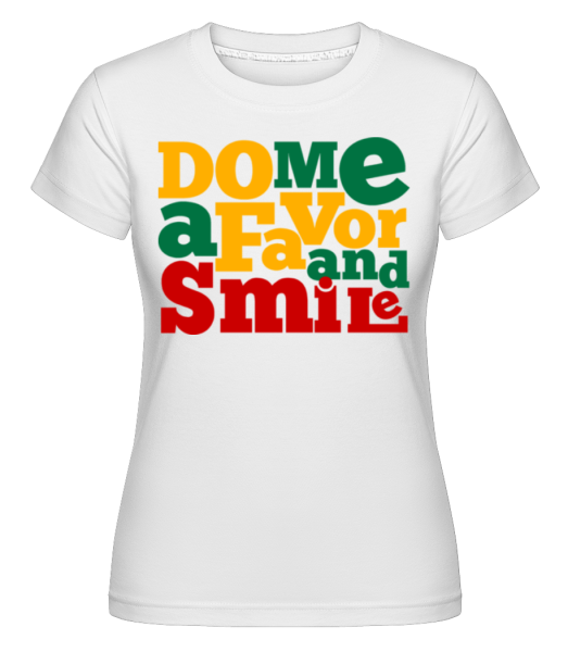 Udělej mi laskavost a usměj se -  Shirtinator tričko pro dámy - Bílá - Napřed