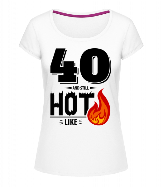 40 And Still Hot - Megan dámské tričko s kulatým výstřihem - Bílá - Napřed