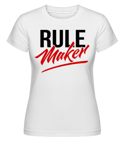 Rule Maker -  Shirtinator tričko pro dámy - Bílá - Napřed