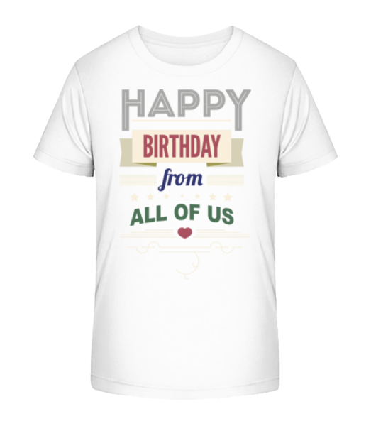 Všechno nejlepší k narozeninám od nás všech - Detské Bio tričko Stanley Stella - Bílá - Napřed
