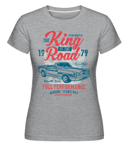 King Of The Road -  Shirtinator tričko pro dámy - Melírově šedá - Napřed