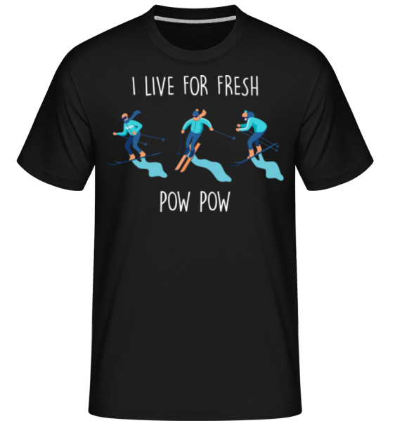 I Live For Fresh Pow -  Shirtinator tričko pro pány - Černá - Napřed