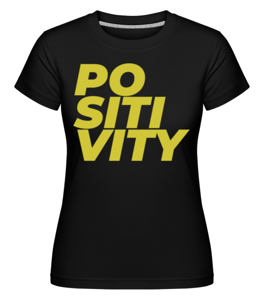 Positivity -  Shirtinator tričko pro dámy - Černá - Napřed