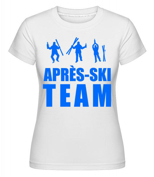 Après Ski Team -  Shirtinator tričko pro dámy - Bílá - Napřed