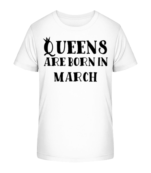 Queens se rodí na březen - Detské Bio tričko Stanley Stella - Bílá - Napřed