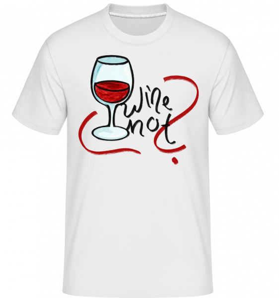 Wine Not -  Shirtinator tričko pro pány - Bílá - Napřed
