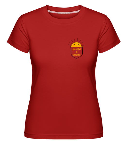 Pocketful Of Sunshine -  Shirtinator tričko pro dámy - Červená - Napřed