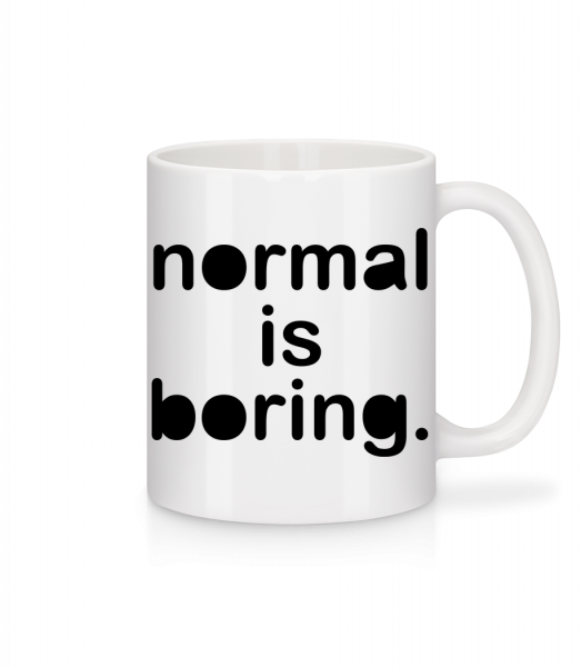 Normální Is Boring - Keramický hrnek - Bílá - Napřed