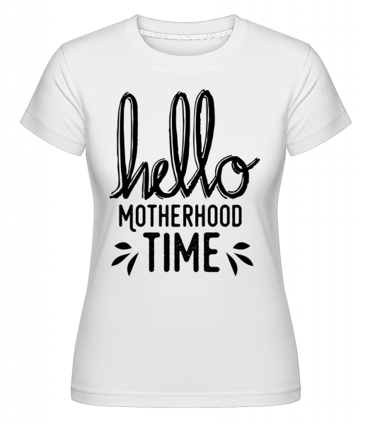 Hello Time Mateřství -  Shirtinator tričko pro dámy - Bílá - Napřed