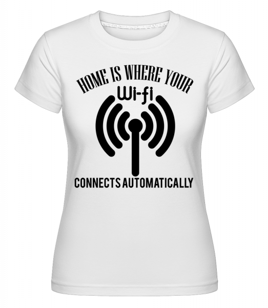When The Wifi Connects -  Shirtinator tričko pro dámy - Bílá - Napřed