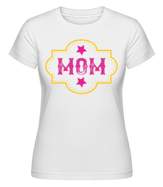 Mom -  Shirtinator tričko pro dámy - Bílá - Napřed