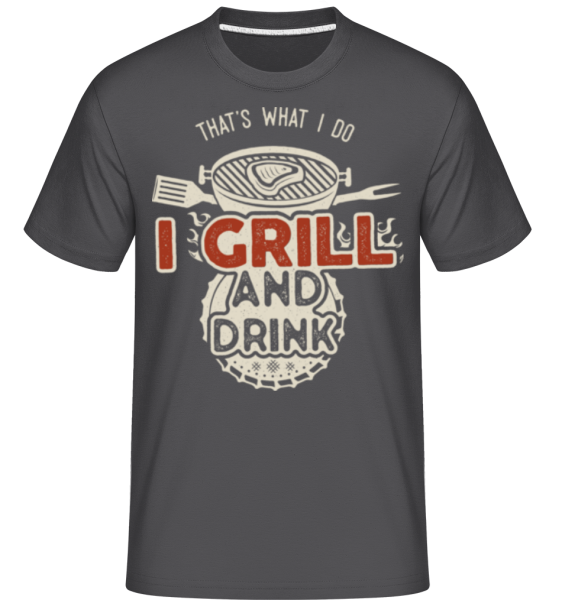 I Grill And Drink -  Shirtinator tričko pro pány - Antracit - Napřed