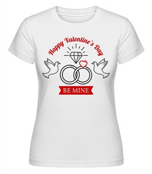 Valentýna Be Mine -  Shirtinator tričko pro dámy - Bílá - Napřed