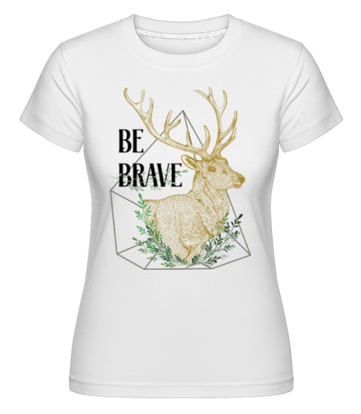Boho Be Brave -  Shirtinator tričko pro dámy - Bílá - Napřed