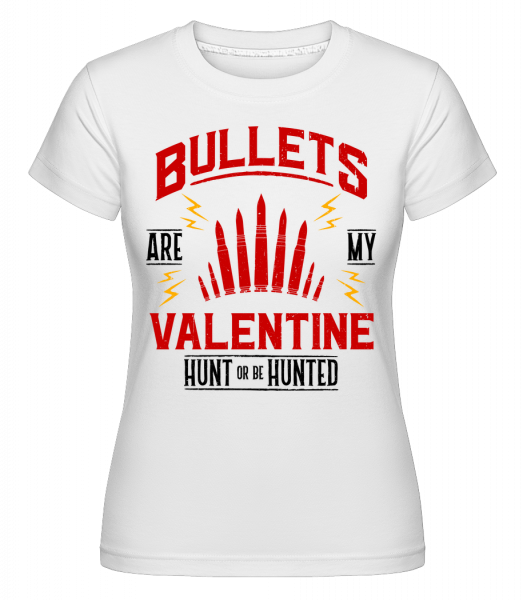 Bullets Are My Valentine -  Shirtinator tričko pro dámy - Bílá - Napřed