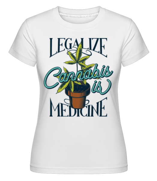 Cannabis Is Medicine -  Shirtinator tričko pro dámy - Bílá - Napřed