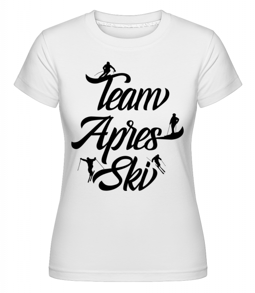 Tým Apres Ski -  Shirtinator tričko pro dámy - Bílá - Napřed