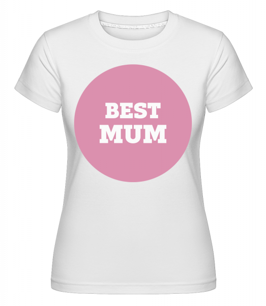 nejlepší Mum -  Shirtinator tričko pro dámy - Bílá - Napřed