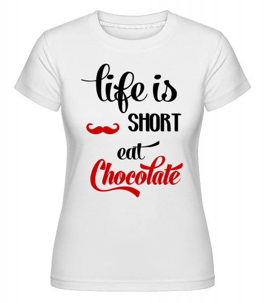 Život je krátký, jíst čokoládu -  Shirtinator tričko pro dámy - Bílá - Napřed