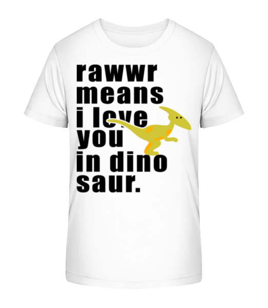 Rawwr Means I Love You - Detské Bio tričko Stanley Stella - Bílá - Napřed