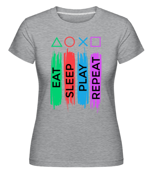 Eat Sleep Play Repeat -  Shirtinator tričko pro dámy - Melírově šedá - Napřed