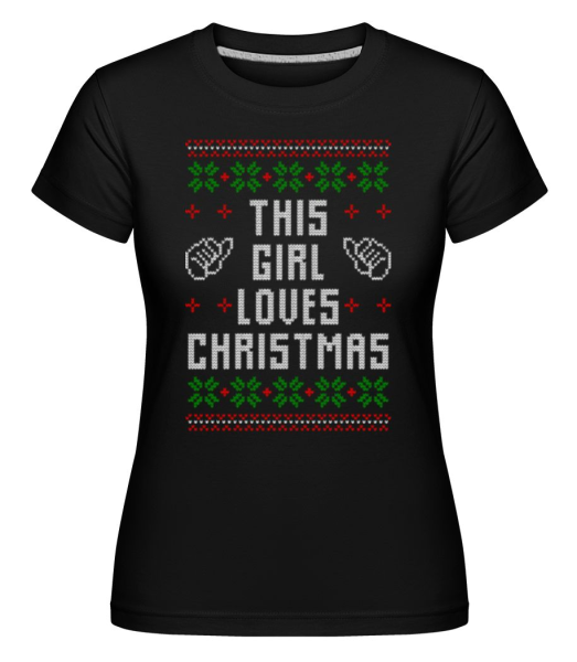 This Girl Loves Christmas -  Shirtinator tričko pro dámy - Černá - Napřed
