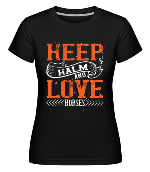 KEEP CALM AND LOVE HORSES -  Shirtinator tričko pro dámy - Černá - Napřed