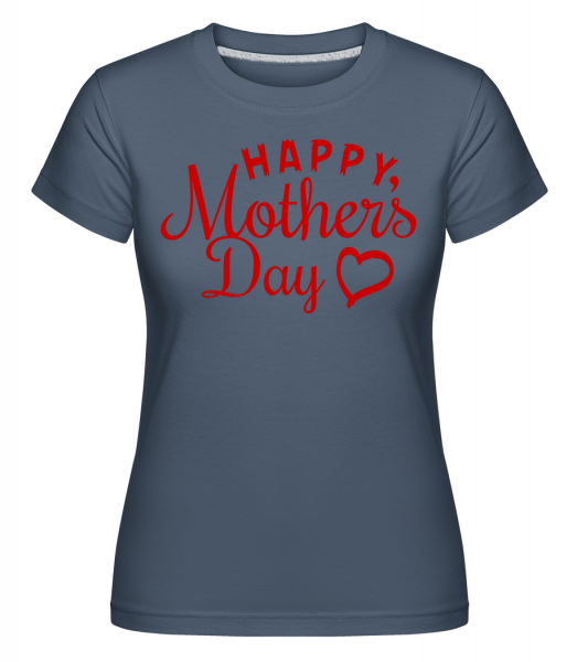 Vše nejlepší ke dni matek -  Shirtinator tričko pro dámy - Džínovina - Napřed