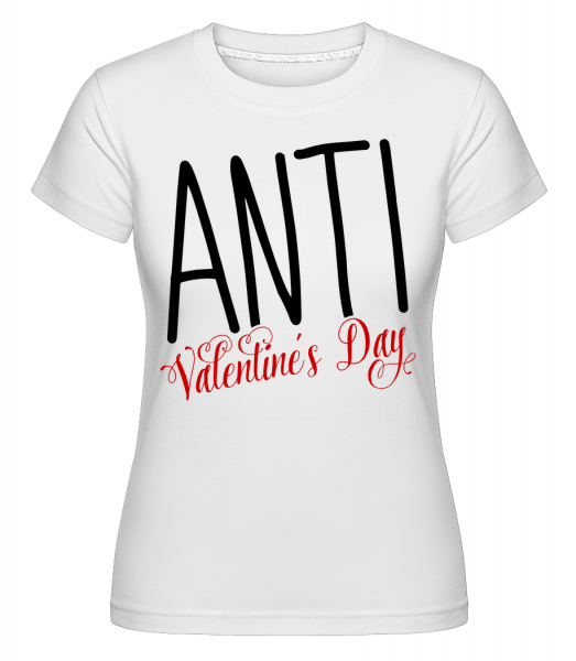 Day Anti Valentýna -  Shirtinator tričko pro dámy - Bílá - Napřed