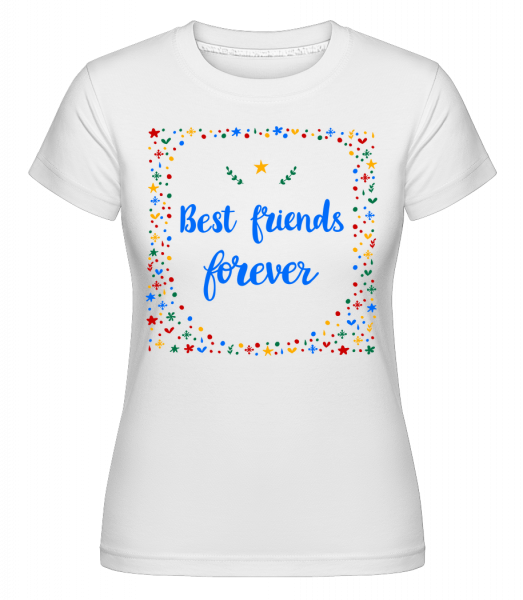 Nejlepší přátelé navždy -  Shirtinator tričko pro dámy - Bílá - Napřed