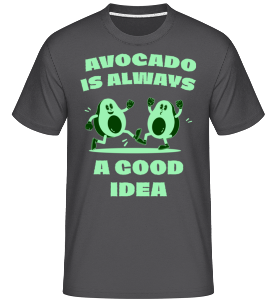Avocado Is Always A Good Idea -  Shirtinator tričko pro pány - Antracit - Napřed