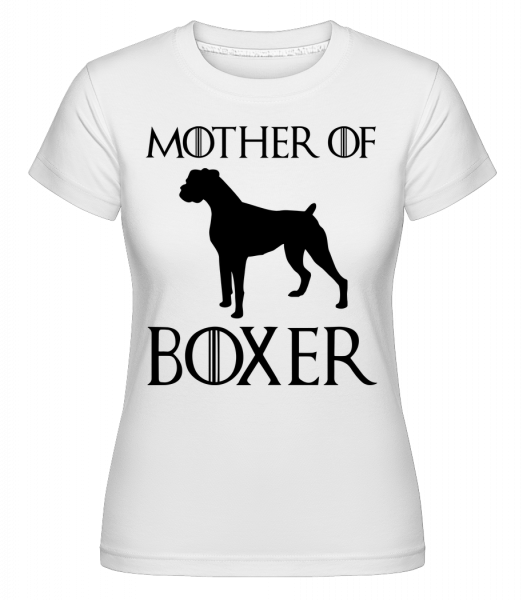 Mother Of Boxer -  Shirtinator tričko pro dámy - Bílá - Napřed