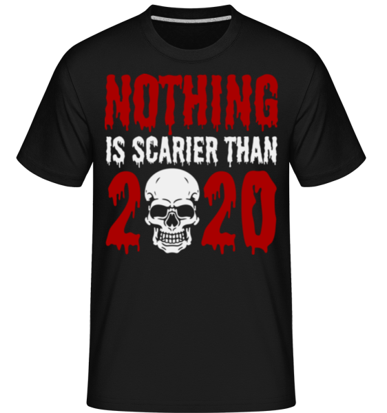 Nothing Is Scarier Than 2020 -  Shirtinator tričko pro pány - Černá - Napřed