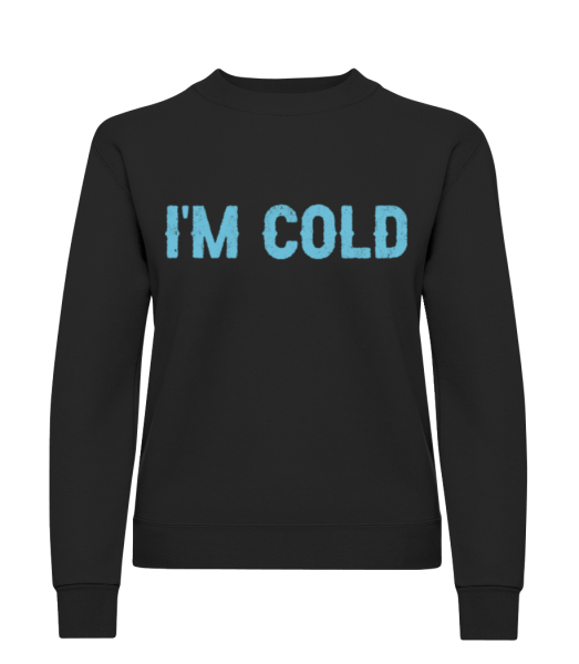 I Am Cold - Dámská mikina - Černá - Napřed