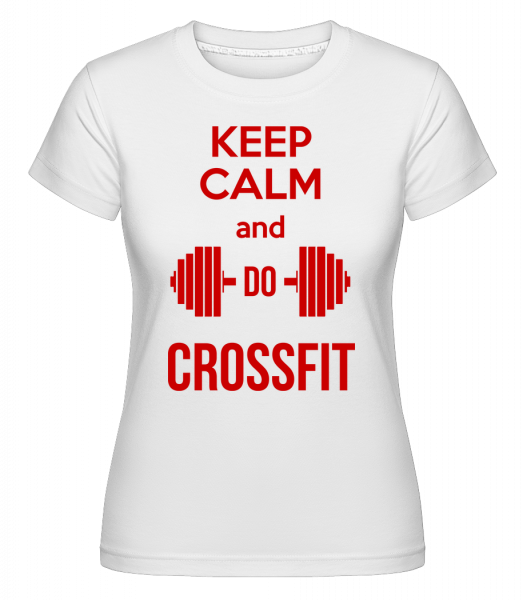 Keep Calm And Do Crossfit -  Shirtinator tričko pro dámy - Bílá - Napřed