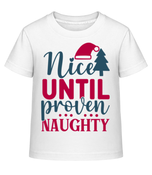 Nice Until Proven Naugthy - Dĕtské Shirtinator tričko - Bílá - Napřed