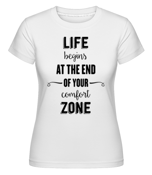 Komfortní zóna -  Shirtinator tričko pro dámy - Bílá - Napřed