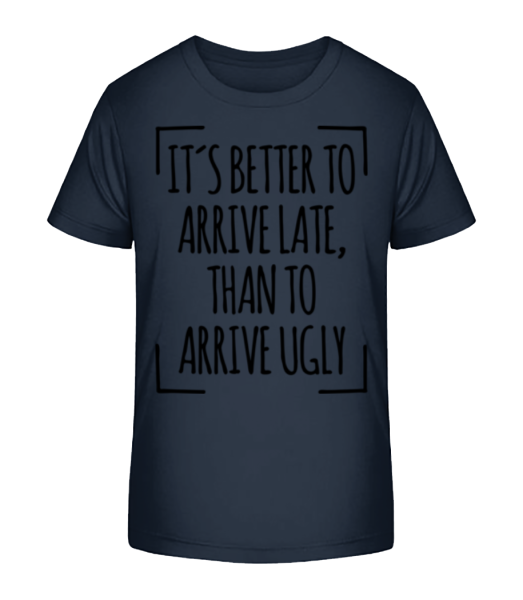 Lepší pozdě než Přijet Ugly - Detské Bio tričko Stanley Stella - Namořnická modrá - Napřed