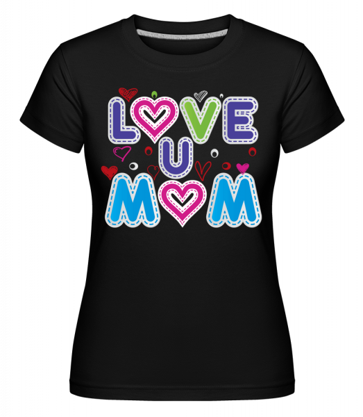 máma Láska -  Shirtinator tričko pro dámy - Černá - Napřed