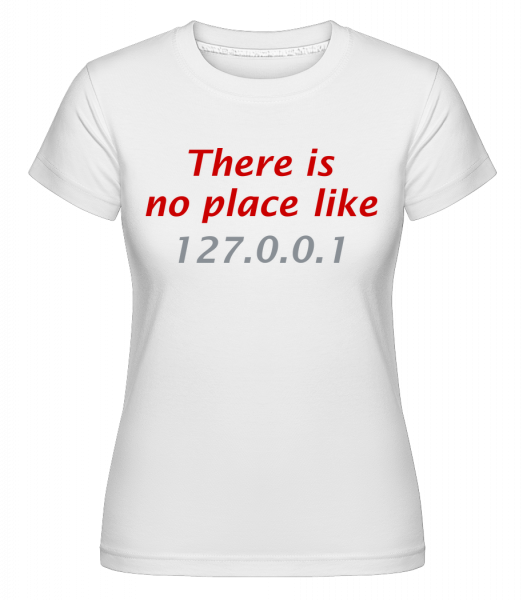 Doma je doma -  Shirtinator tričko pro dámy - Bílá - Napřed